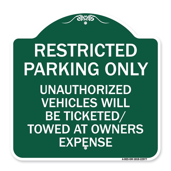 Restricted Parking Only Unauthorized Vehicles Will Be Ticketed Towed Owners Expense, GW-1818-22977
